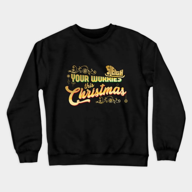 Sleigh your worries this Christmas Crewneck Sweatshirt by Abri Designs